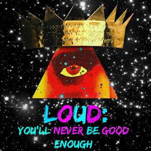 You'll Never Be Good Enough