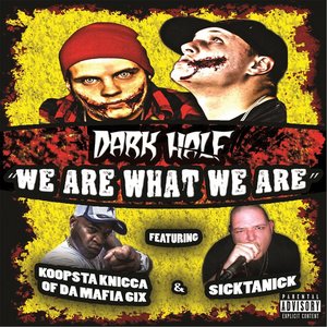 We Are What We Are (feat. Koopsta & Sicktanick)
