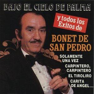 Bajo el Cielo de Palma y Todos los Exitos de Bonet de San Pedro