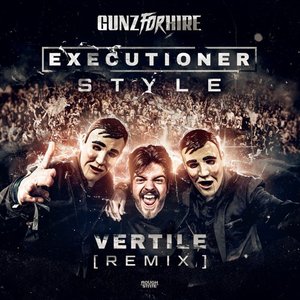 Executioner Style (Vertile Remix)