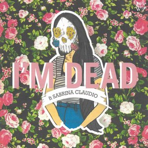 I'm Dead (feat. Sabrina Claudio & Sad Money) [Pretty Edit] - Single