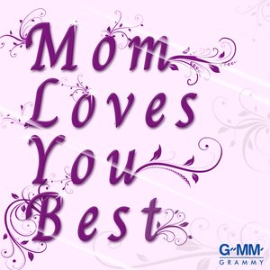 Mom Loves You Best