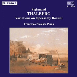 Image pour 'Thalberg: Variations On Operas by Rossini'