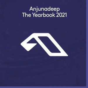 Anjunadeep The Yearbook 2021