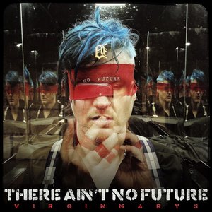There Ain't No Future - Single