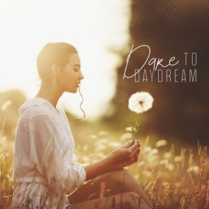 Dare to Daydream