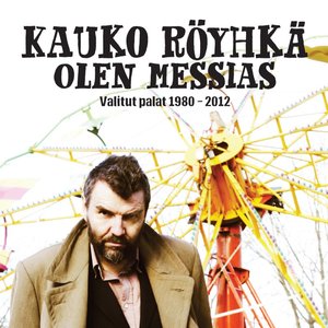 Olen messias - Valitut palat 1980-2012