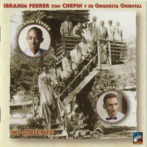Ibrahim Ferrer, Chepin & His Oriental Orchestra 的头像