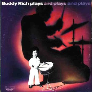 Buddy Rich plays and plays and plays