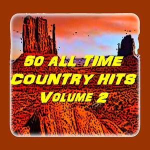 50 All Time Country Hits (Vol. 2)