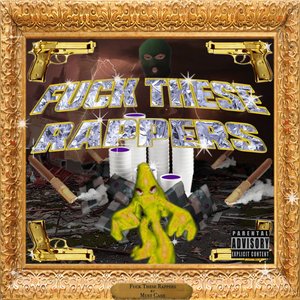Fuck These Rappers