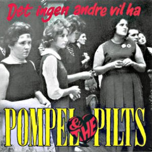 Immagine per 'Pompel & The Pilts'