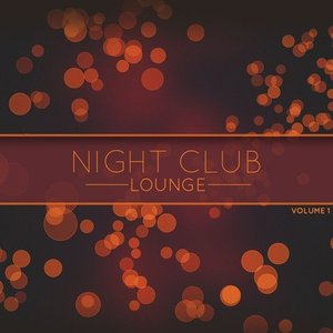 Night Club Lounge, Vol. 1