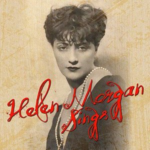 Helen Morgan Sings