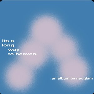 It's a Long Way to Heaven