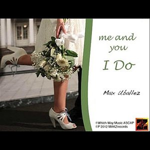 Me and You I Do