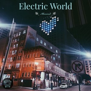 Electric World (Illumined Remix) - EP