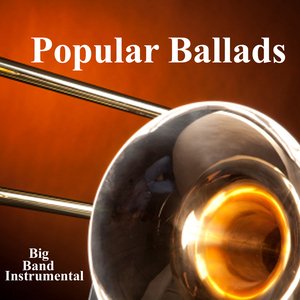 Popular Ballads - Big Band Instrumental