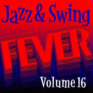Jazz and Swing Fever, Vol. 16