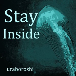 Stay Inside