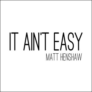 It Ain't Easy / My Life - EP
