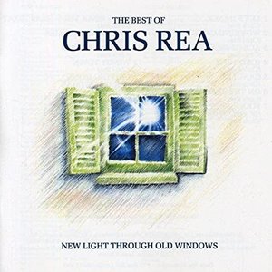 The Best Of Chris Rea - New Light Through Old Windows