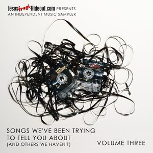 Songs We've Been Trying To Tell You About (And Others We Haven't) Vol. 3