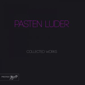Pasten Luder Collected Works