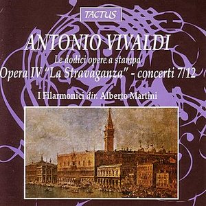 Vivaldi: Opera IV "La Stravaganza" - concerti 7/12