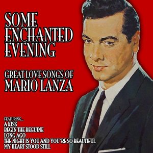 Some Enchanted Evening: Great Love Songs of Mario Lanza