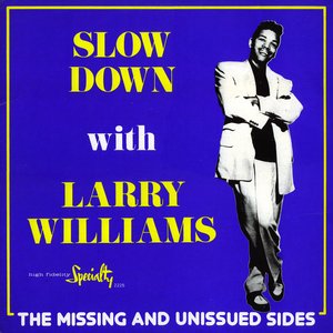 Slow Down With Larry Williams