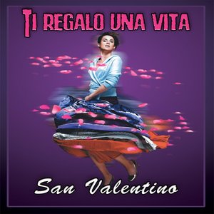 Ti regalo una vita (San Valentino)