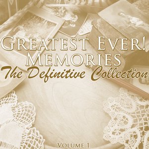Greatest Ever! Memories - The Definitive Collection Volume 1