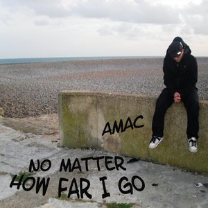 No Matter How Far I Go