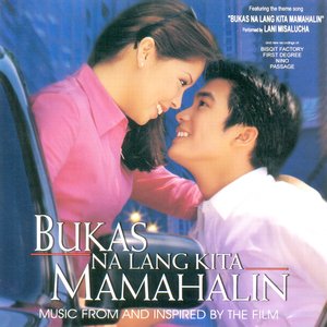 Bukas Na Lang Kita Mamahalin (Music From And Inspired By The Film)