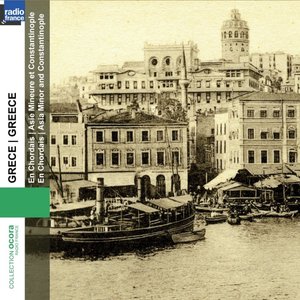 Grèce : Asie Mineure et Constantinople