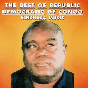 The Best of Republic Democratic of Congo (Kinshasa Music)