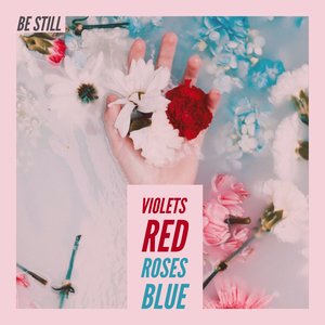 Image for 'Violets Red, Roses Blue'