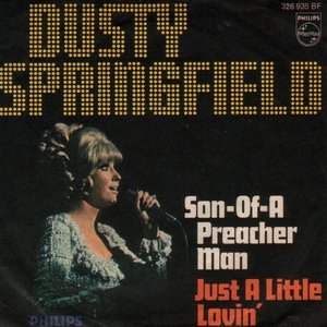Son-Of-A Preacher Man / Just A Little Lovin' (Early In The Morning)