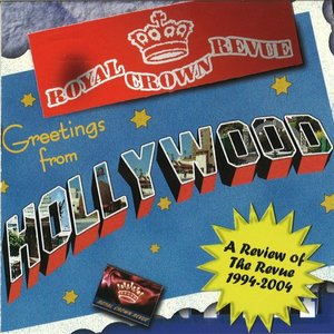 Greetings from Hollywood (A review of the Revue 1994-2004)