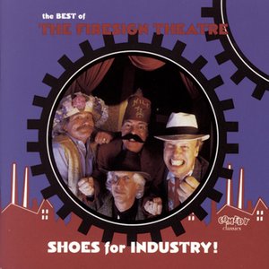 Изображение для 'Shoes For Industry! The Best Of The Firesign Theatre'