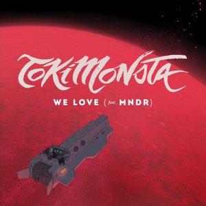 We Love (feat. MNDR) - Single