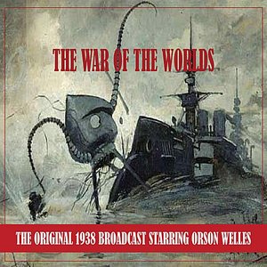 The War of the Worlds (the Original 1938 Broadcast - Remastered)