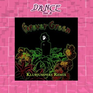 Dance Vol. 5: Forever Green - KlubJumpers Remix