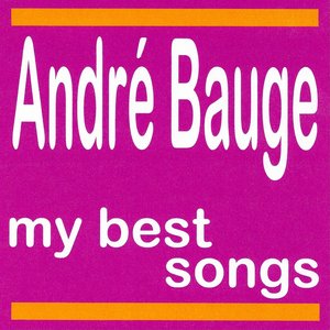 André Bauge : My Best Songs