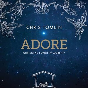 Adore: Christmas Songs Of Worship (Deluxe Edition/Live)