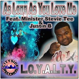 As Long As You Love Me (feat. Justin B & Minister Stevie Tee)