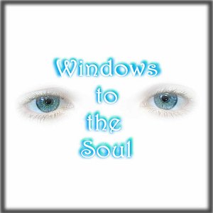 Windows to the Soul