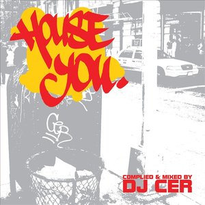 House You (Compiled & Mixed by DJ Cer)