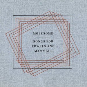 Songs For Vowels and Mammals